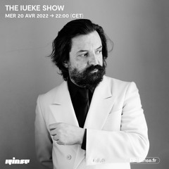 The Iueke Show - 20 Avril 2022
