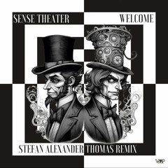 Sense Theater - Welcome  (Stefan Alexander Thomas Remix)