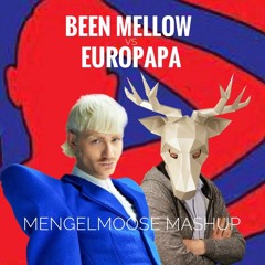 Europapa X Ever Been Mellow - Joost X Party Animals (MengelMoose Mashup) *PITCHED COPYRIGHT*