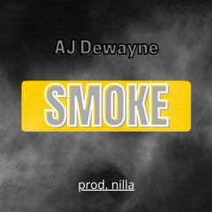 LEAK - AJ DEWAYNE - SMOKE (prod. nilla)