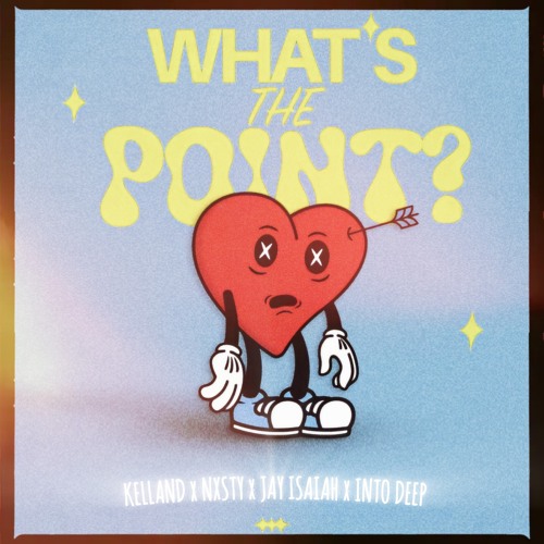 Kelland x NXSTY x JAY ISAIAH - WHAT'S THE POINT (InTo Deep Remix)