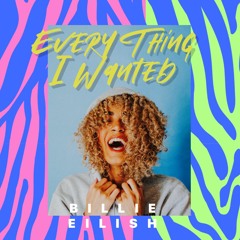 Every Thing I Wanted - Billie Eilish (LJAY Remix)