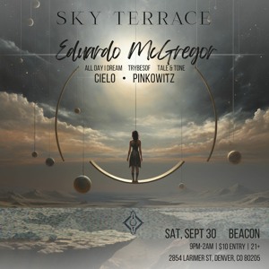 Sky Terrace - Closing Set for Eduardo McGregor by Pinkowitz: Deep Organic House, Balearic, Chillout supported by Jun Satoyama