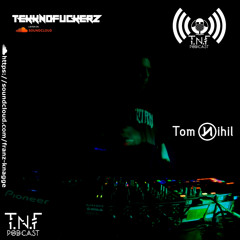 Tom Nihil TNF Podcast #303