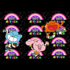 The Amazing World Of Hitech Gumball Mix (Hitech Mix) ///3K Plays, big fucking thanks ♥