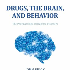 [READ]⚡PDF✔ Drugs, the Brain, and Behavior: The Pharmacology of Drug Use Disorde