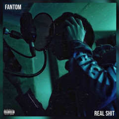 “Real Shit” - WYA Fantom (Prod.Palaze)