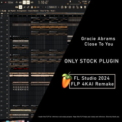 (Beat REMAKE/FLP Download) Gracie Abrams - Close To You (ONLY STOCK PLUGIN)