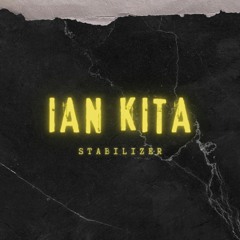 Ian Kita - Stabilizer (Original Mix)
