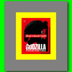 Read [ebook] [pdf] Godzilla The Ultimate Illustrated Guide  by Graham Skipper