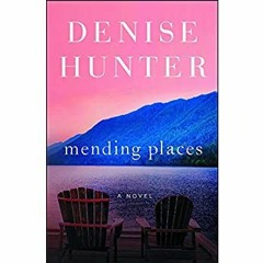 Download ⚡️ [PDF] Mending Places A Novel (1) (New Heights)