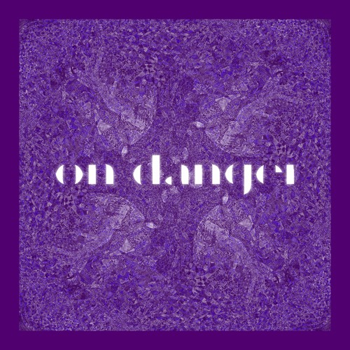 on danger