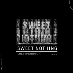 Calvin Harris - Sweet Nothing (MilesPerHour Remix) [Full Version In Description]