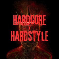 Hardcore x Hardstyle