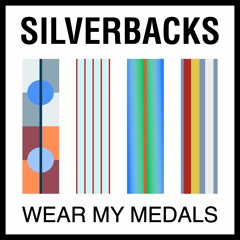 Silverbacks - Wear My Medals