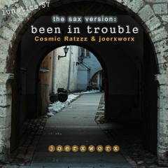 Lun. 57 >> been in trouble << the sax version // Ratzzz & joerxworx