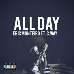 ERIC MONTEIRO & C.WAY - All Day (Official)