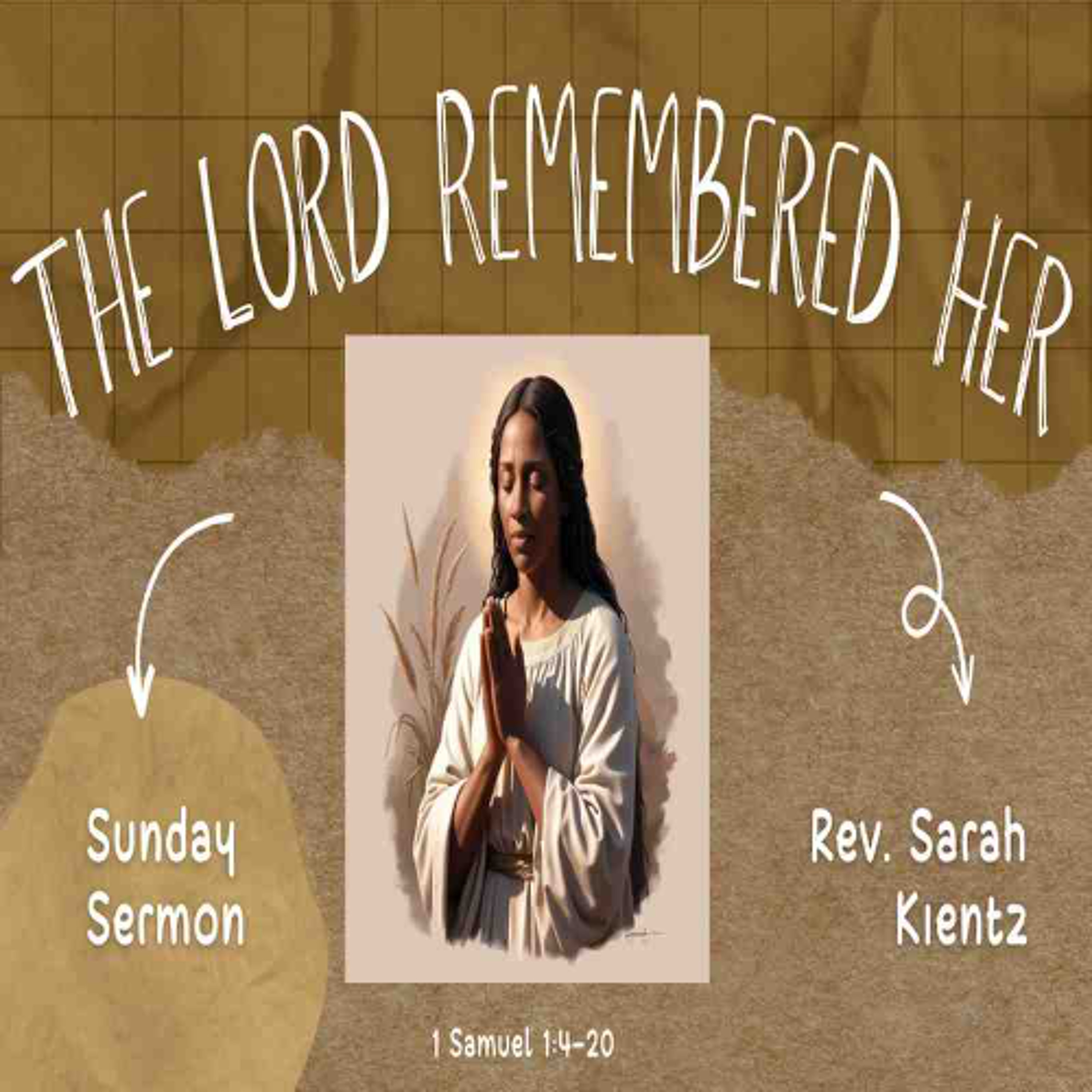 First Community Church 11.17.24 Sarah Kientz- Sermon, The Lord Remembered Her episode artwork