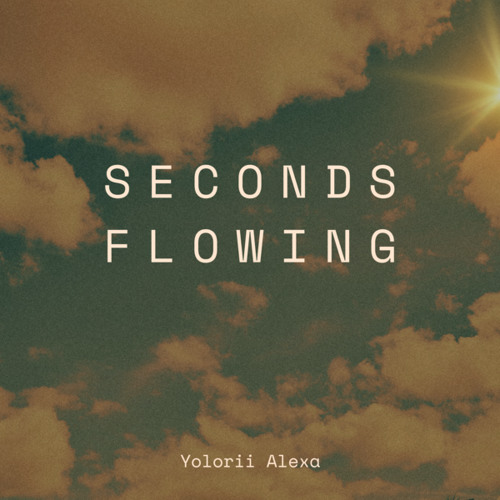 Seconds Flowing