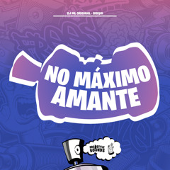 No Máximo Amante