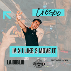 IA x I LIKE 2 MOVE IT (CRESPO MASHUP) Ft. LaBiblioSound