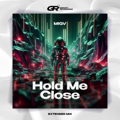 MIGV - Hold Me Close (Radio Mix)
