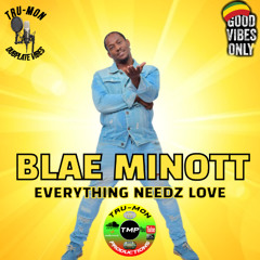 BLAE MINOTT - Everything Needz Love / TruMon Dubplate