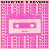 Showtek & Sevenn - Pum Pum