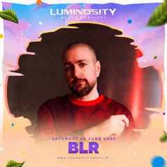 BLR @ Luminosity Beach Festival 2025