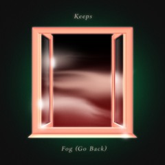 Fog (Go Back)