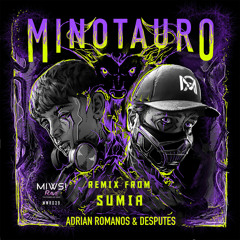 Adrian Romanos, Desputes - Minotauro (SUMIA Remix) @Minotauro @MIWS! RAVE