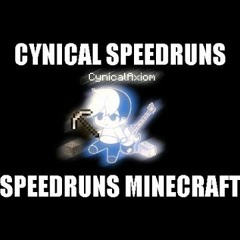 Cynical Speedruns Minecraft