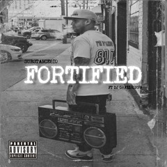 Fortified (feat. Dj Grazzhoppa)