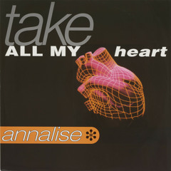 Take all my heart (Extended Mix)