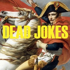 Dead Jokes 2 - Napoleon's Wood