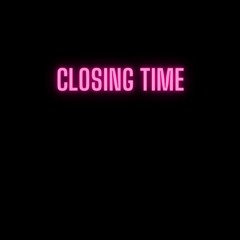 Closing Time Instrumental