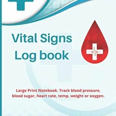 $% Vital Signs Log book Large Print Notebook. Track blood pressure, blood sugar, heart rate, te