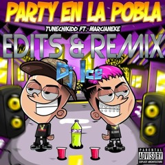 Party En La Pobla -Tunechikidd X Marcianeke (HYPE Edit Morocho)