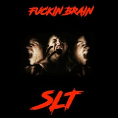Fuckin Brain