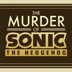 The Murder of Sonic the Hedgehog - Final Boss
