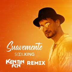 Soolking - Suavemente (Kentin FcN REMIX)