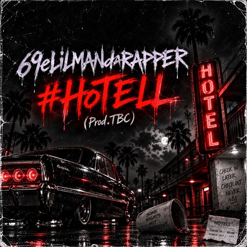 69eLiLMANdaRAPPER + #HoTELL (Prod.TBC)