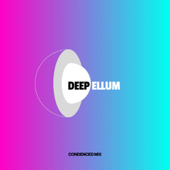 DEEP ELLUM (TECH AND DEEP HOUSE CONDENCED MIX) 2