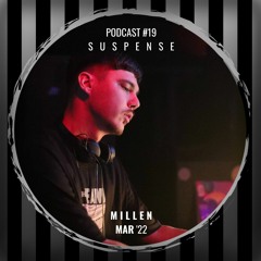 Suspense Podcast #19 - Millen [Mar '22]