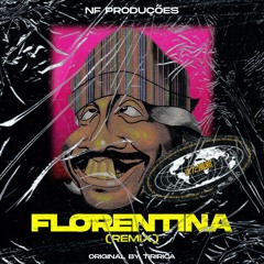 NF - FLORENTINA (REMIX)