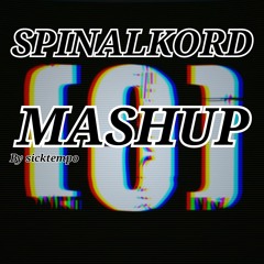 SPINALKORD MASHUP (Vol. 1) [FREE DL]