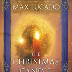 [GET] KINDLE 📃 The Christmas Candle by  Max Lucado [KINDLE PDF EBOOK EPUB]