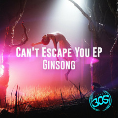 Ginsong - Can't Escape You