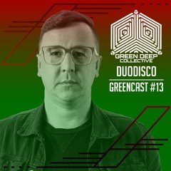 Duodisco @ GreenCast #13