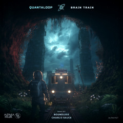 Quantaloop - Brain Train (Original Mix) **PREVIEW**